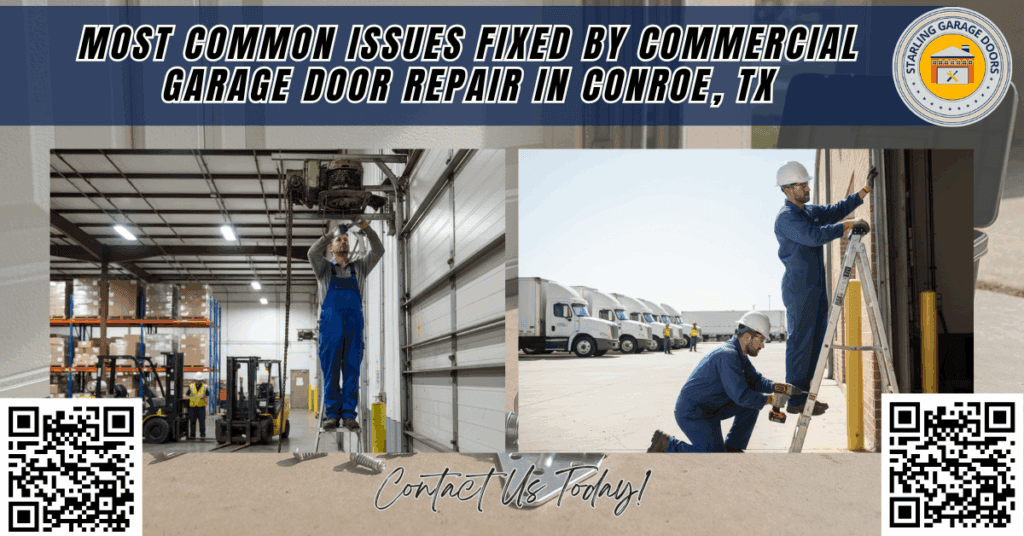 Most Common Issues Fixed by Commercial Garage Door Repair in Conroe, TX 1 Starling Garage Doors 1 2