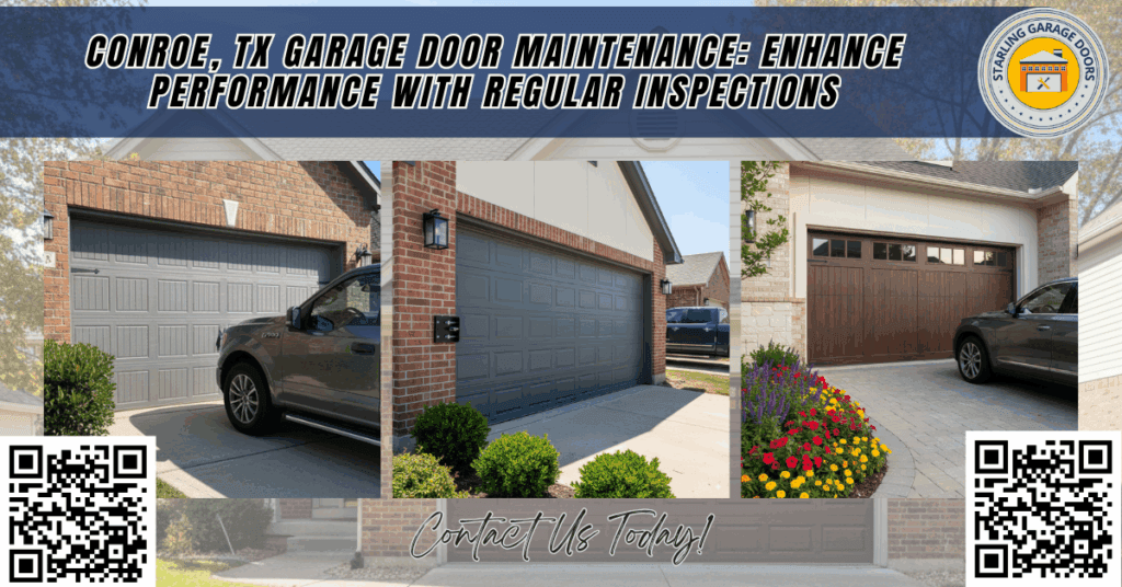 Conroe, TX Garage Door Maintenance: Enhance Performance with Regular Inspections 1 Conroe, TX Garage Door Maintenance: Enhance Performance with Regular Inspections - Starling Garage Doors