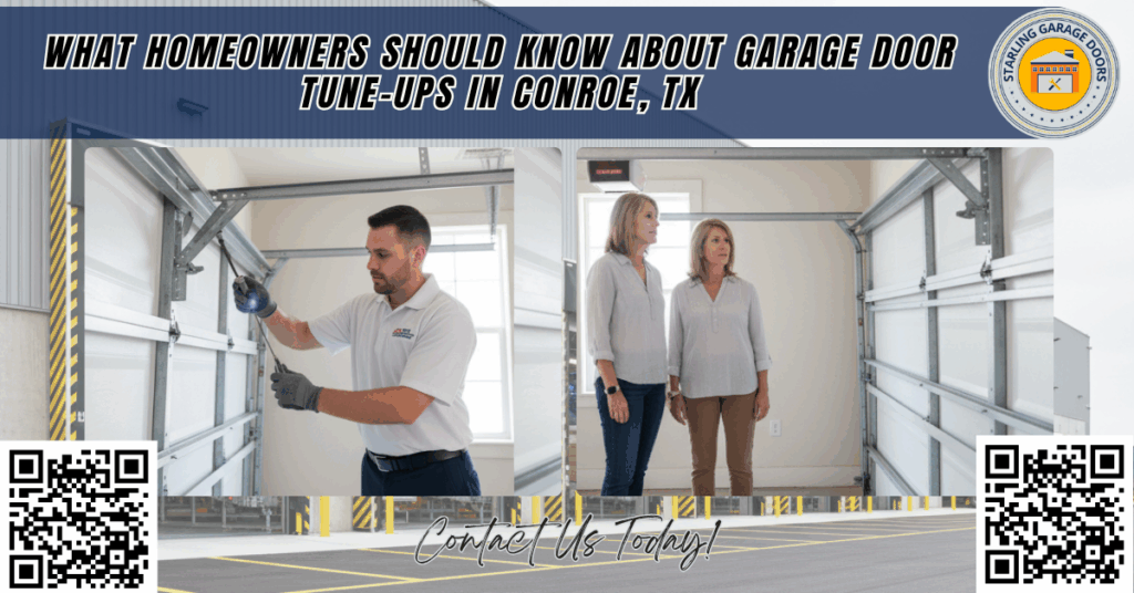 What Homeowners Should Know About Garage Door Tune-Ups in Conroe, TX - Starling Garage Doors